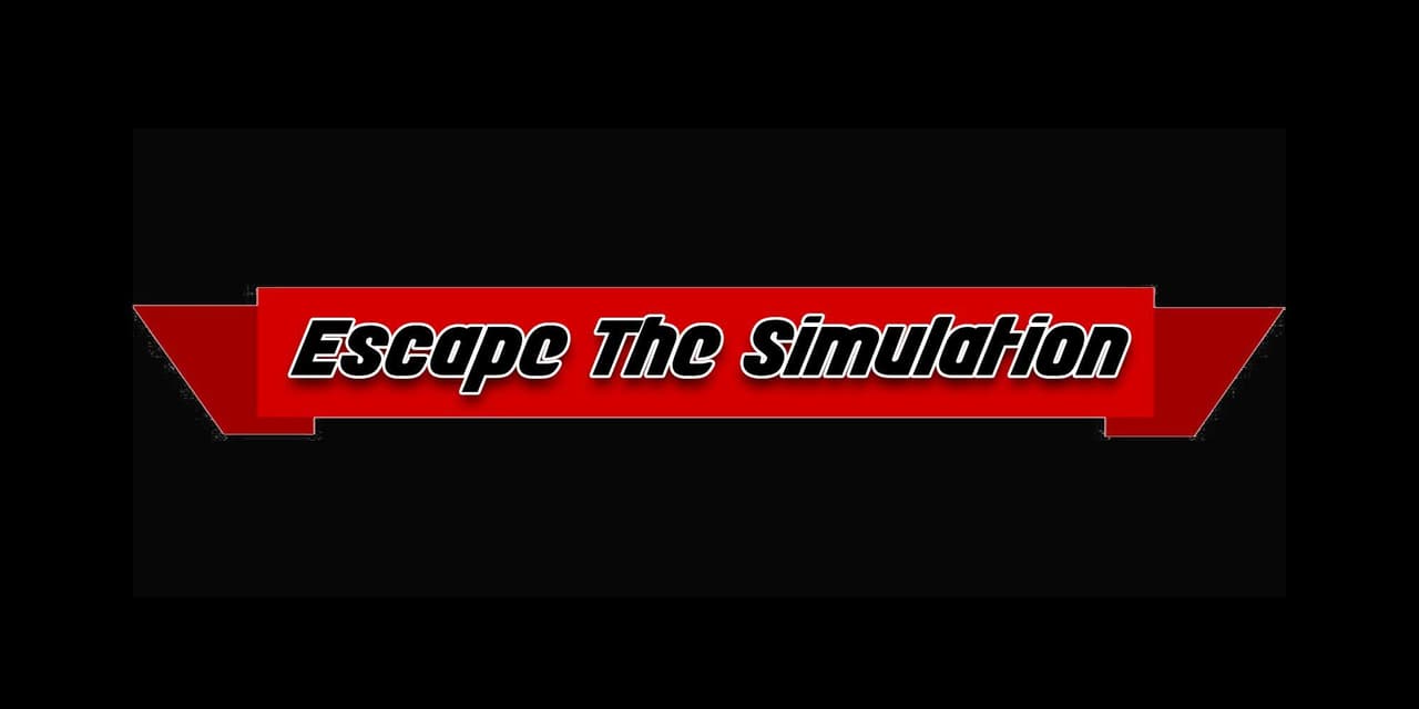 Group 3 - Escape The Simulation