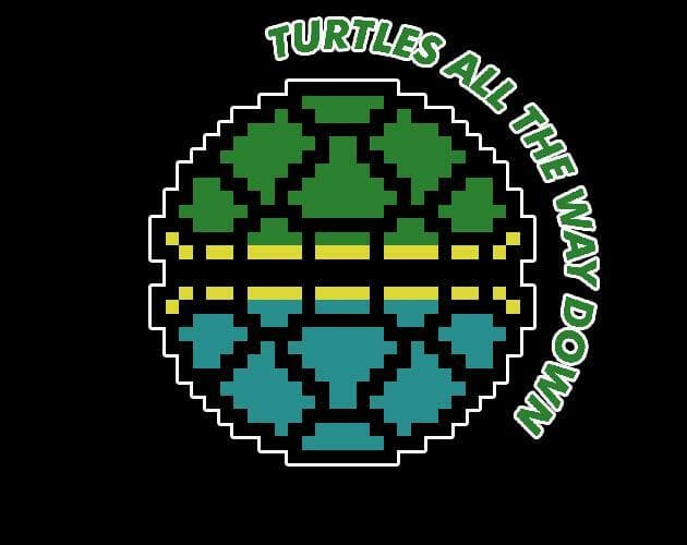 Turtles All the Way Down (applecore555, jonmerrin, nazliuzgur)