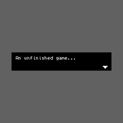 An Unfinished Game...