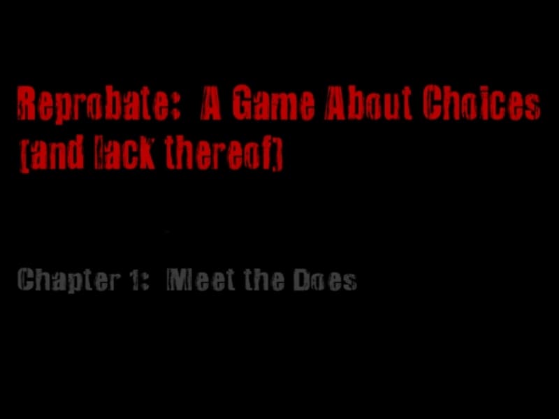 Reprobate: A Game about Choices (and lack thereof)