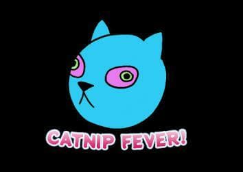 Catnip Fever