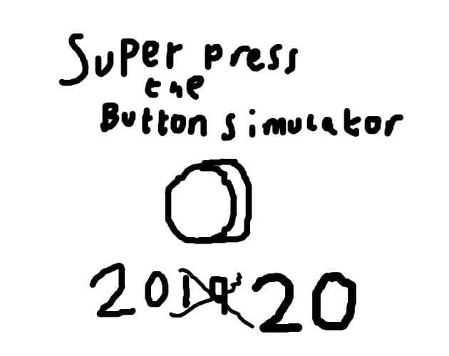Super Press The Button Simulator 2020