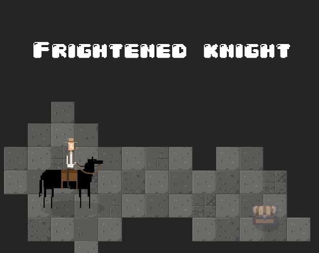 Frightened knight
