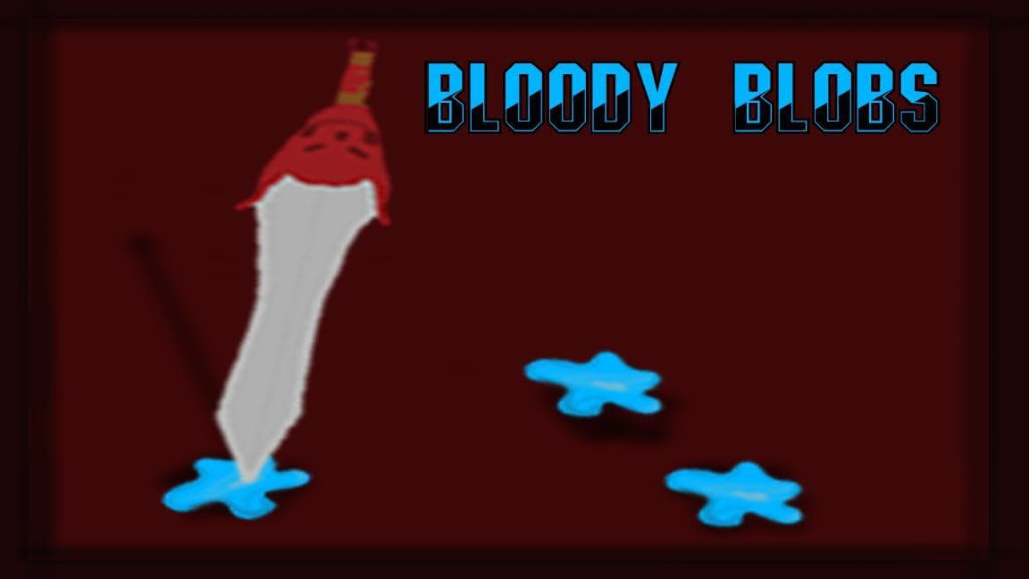 Bloody Blobs