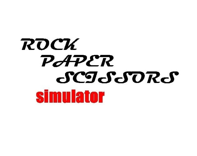 ROCK PAPER SCISSORS SIMULATOR