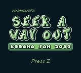 Seek a Way Out