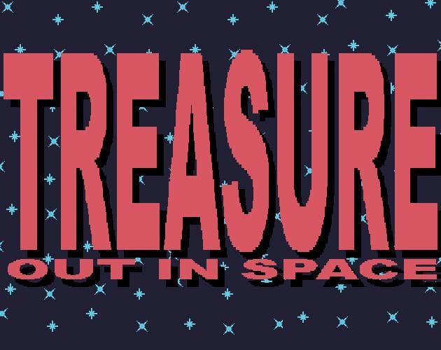 Treasure Out In Space