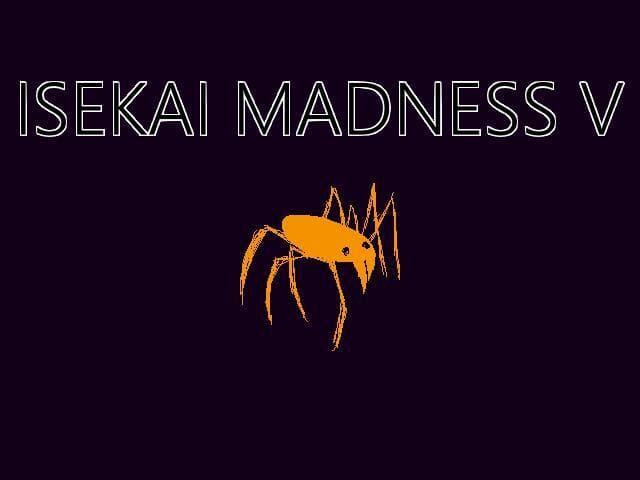 Isekai Madness V
