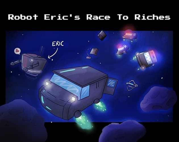 Robot Erics Race To Riches