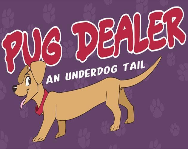 (LD45) Pug Dealer: An Underdog Tail
