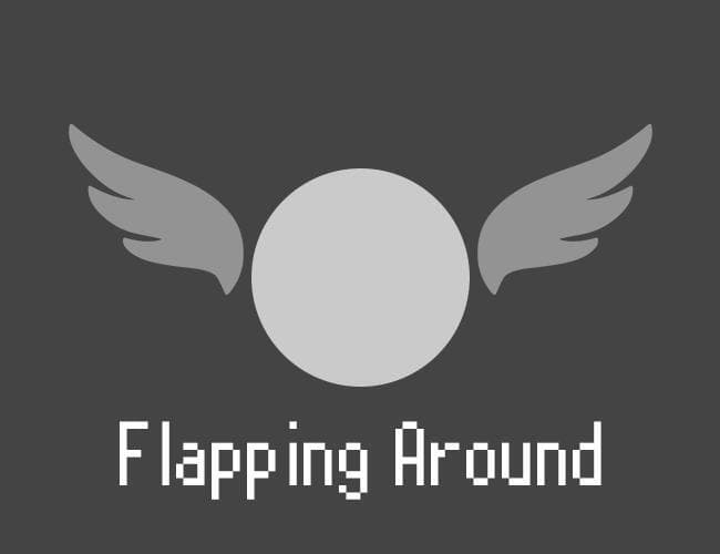 Flapping Around