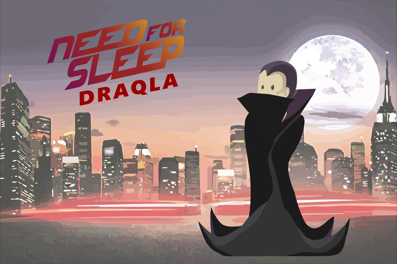 Need for Sleep DraQla