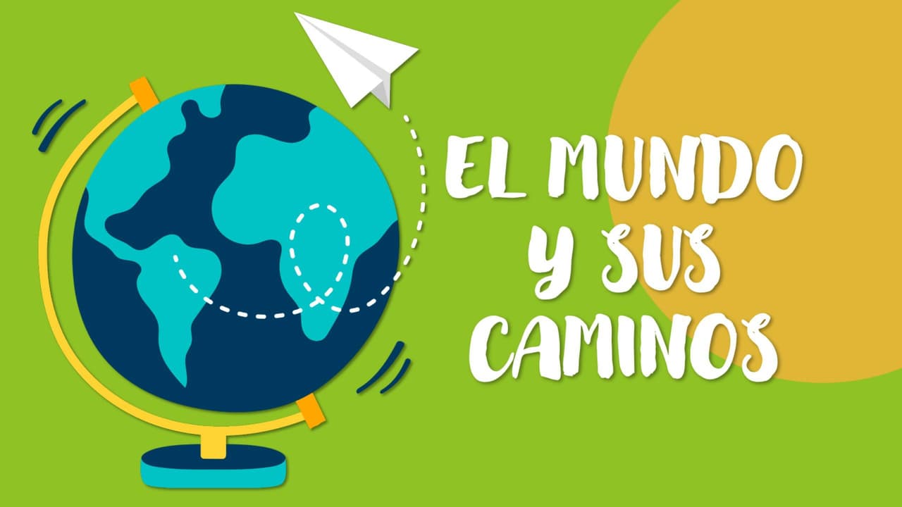 El Mundo y sus Caminos