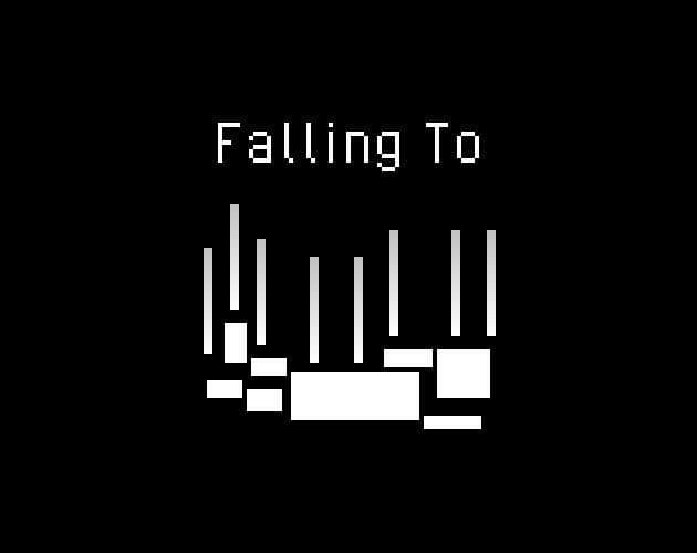 Falling To