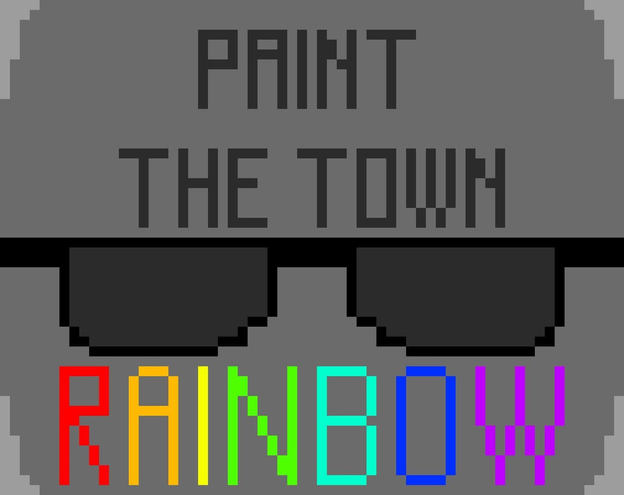 Paint The Town Rainbow