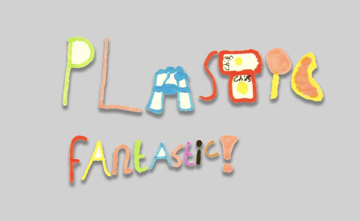 Plastic Fantastic
