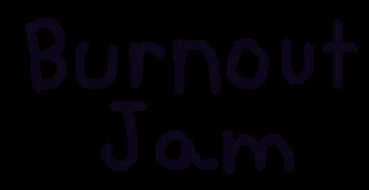Burnout Game Jam
