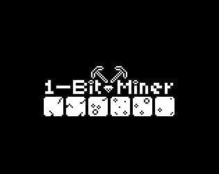 1-Bit Miner - Jam Version