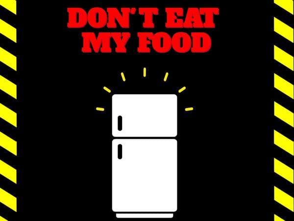 Dont eat my food