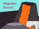 Magmatic Descent