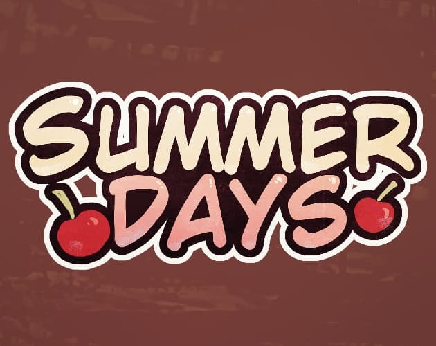 Summer Days (itch) (Bryan Sturm, Thom An, MKcyborg, Riley)