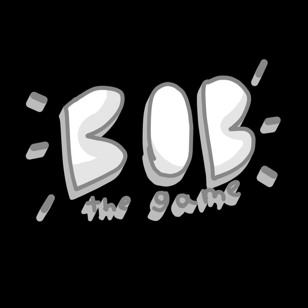 BOB: The Game