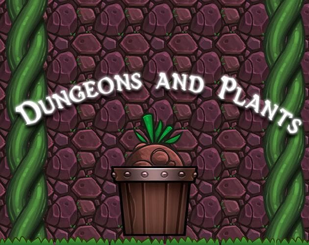 Dungeons and Plants