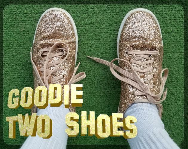 Goodie Two Shoes
