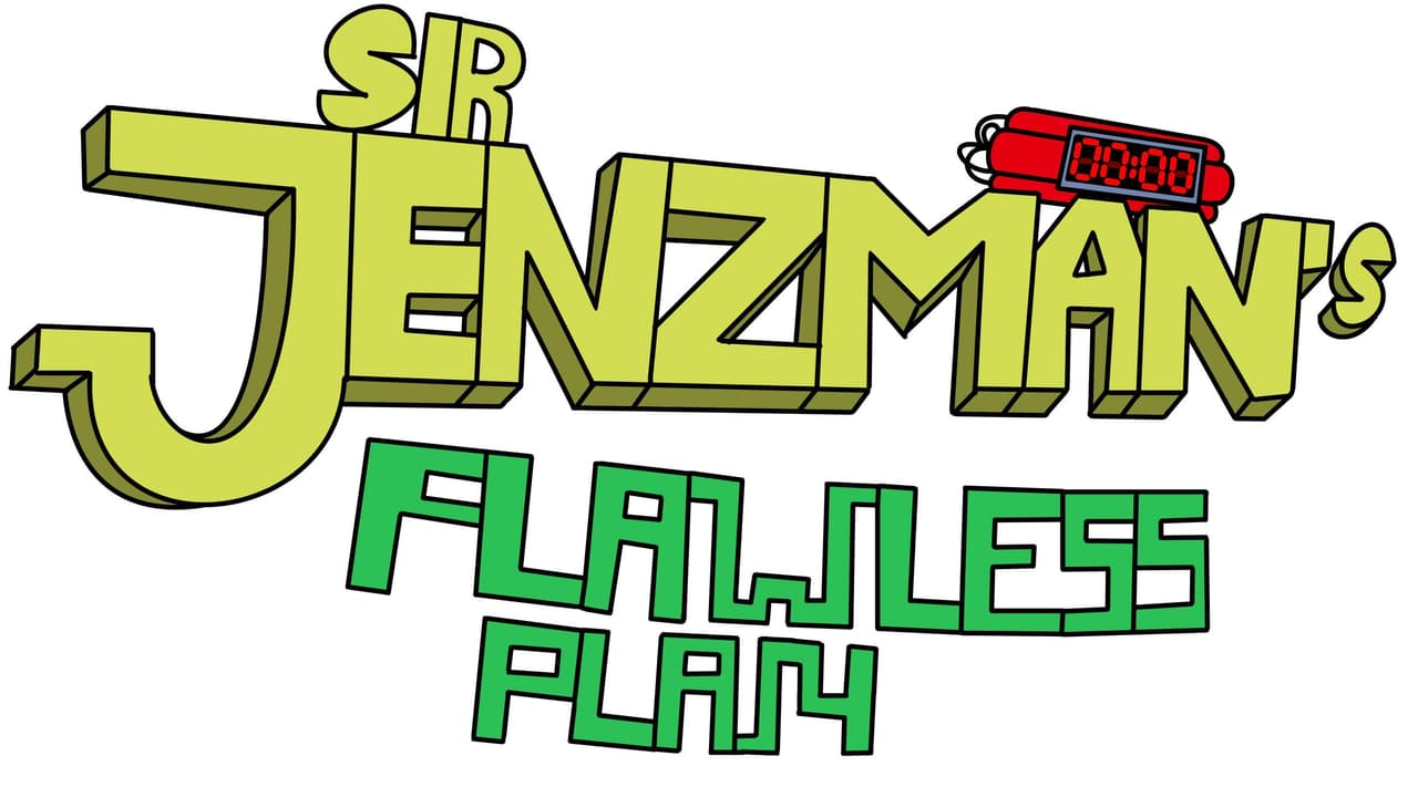 Sir Jenzmans Flawless Plan