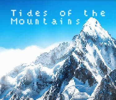 Tides of the Mountains (alpha)