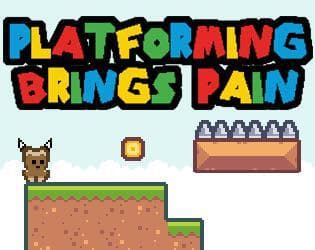 Platforming Brings Pain