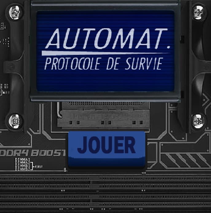 Automat - protocole de survie