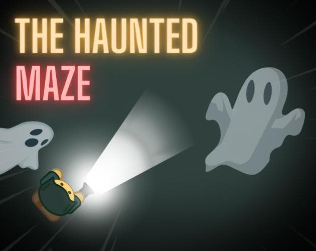 The Haunted Maze