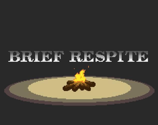 Brief Respite [WIP]
