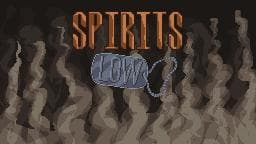 Spirits Low