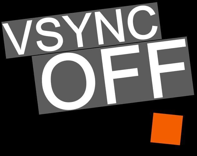 VSYNC: OFF