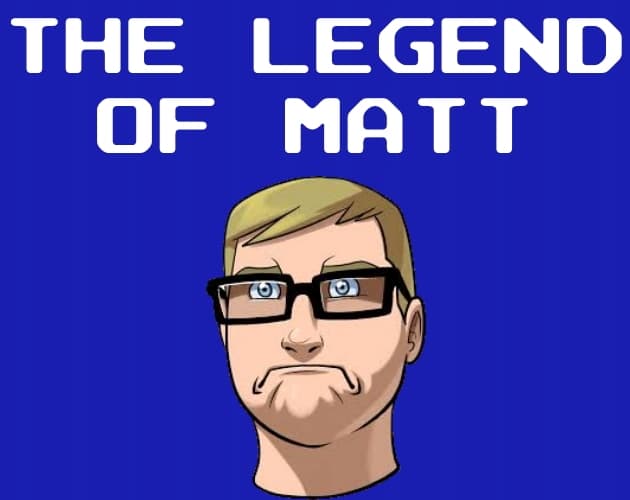 The Legend of Matt