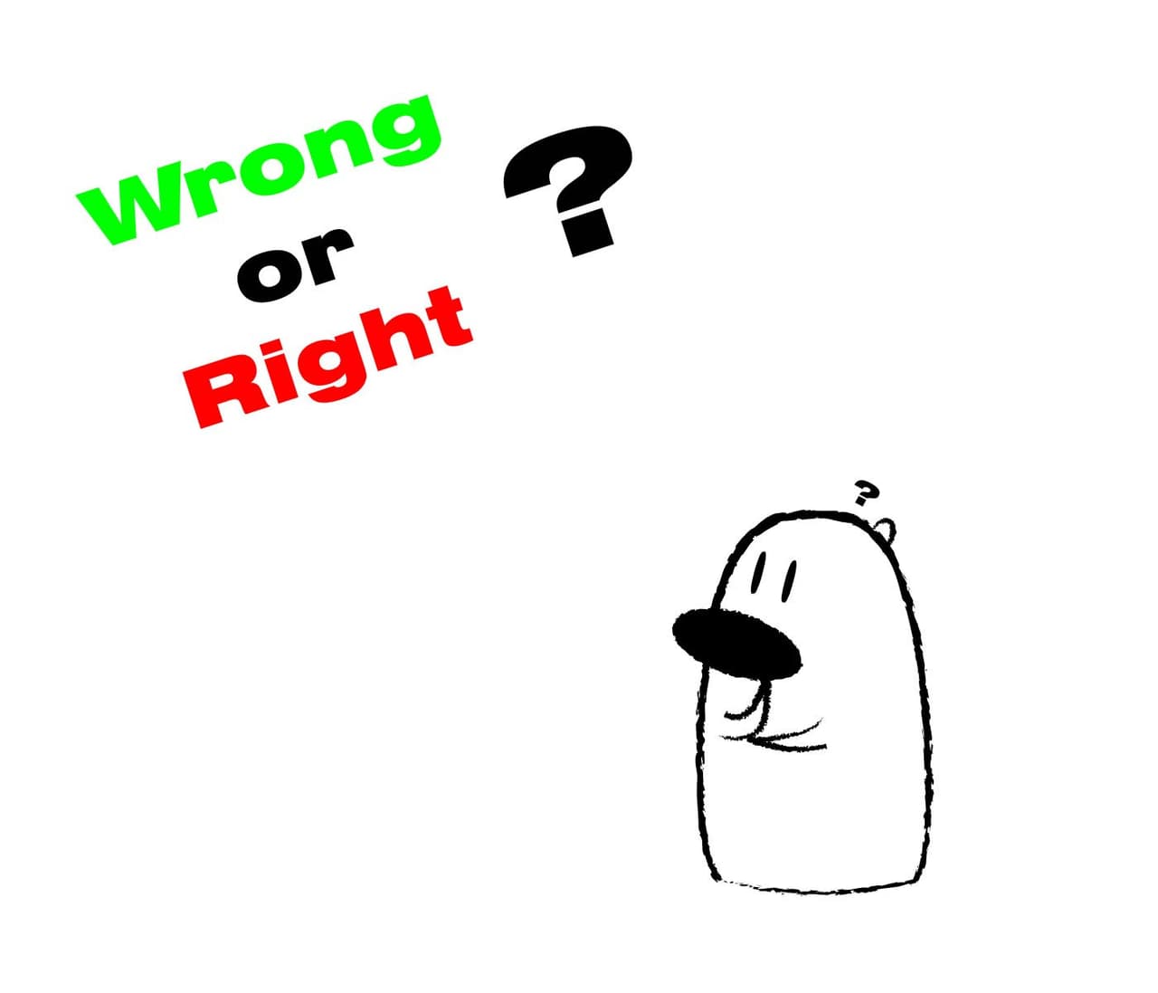 Wrong or Right