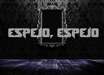 Espejo, espejo