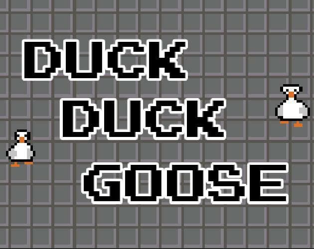 Duck Duck Goose (itch) (Charlie Gray)