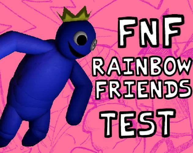 FNF Rainbow Friends Test