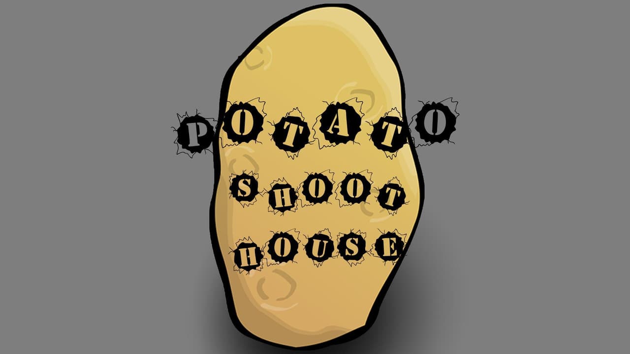 Potato Shoot House