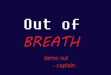 Out of breath (Worstgamecreator)