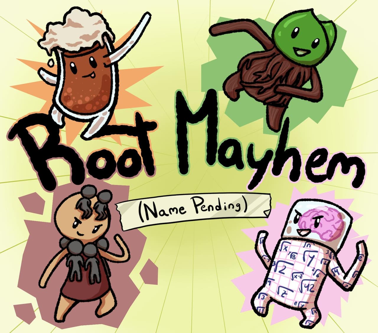 Root Mayhem (Name Pending)
