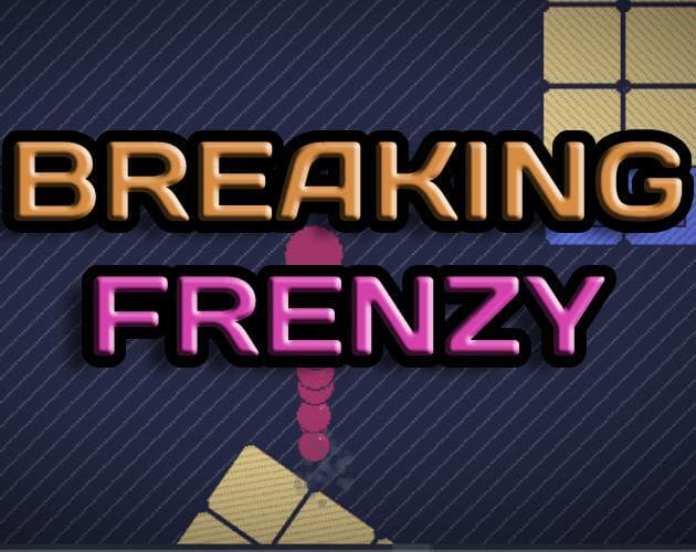 Breaking Frenzy!