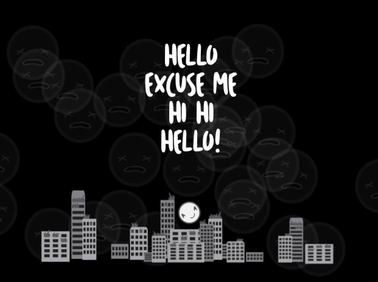 Hello Excuse Me Hi Hi Hello!