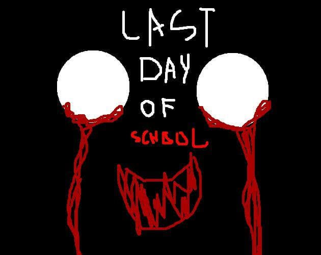 Last Day Of School