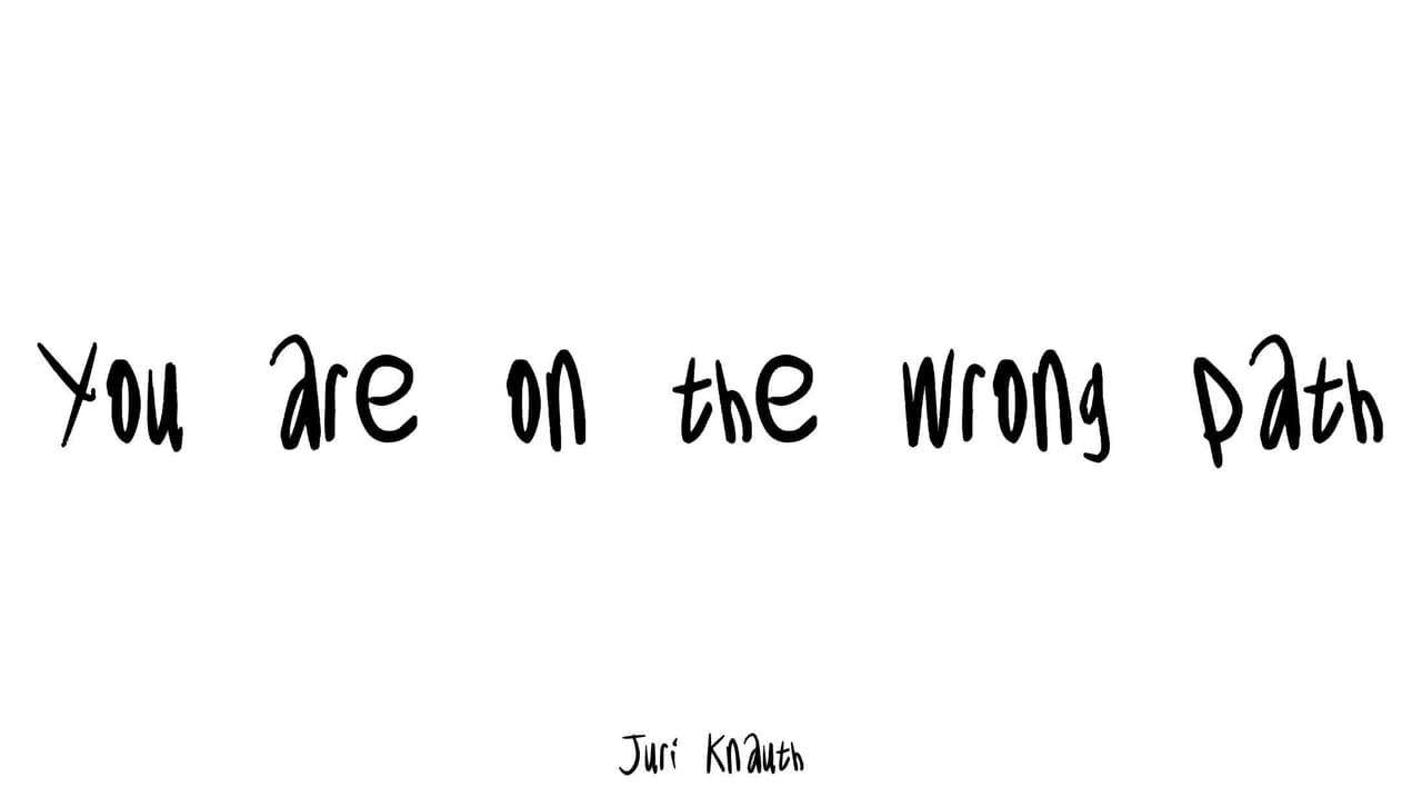 You Are On The Wrong Path!