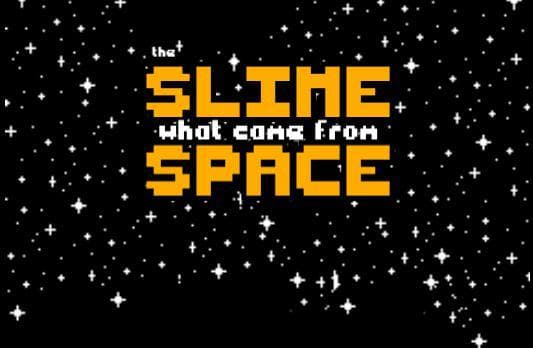Goodian: The Slime What Came From Space