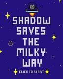 Shadow saves the Milky Way